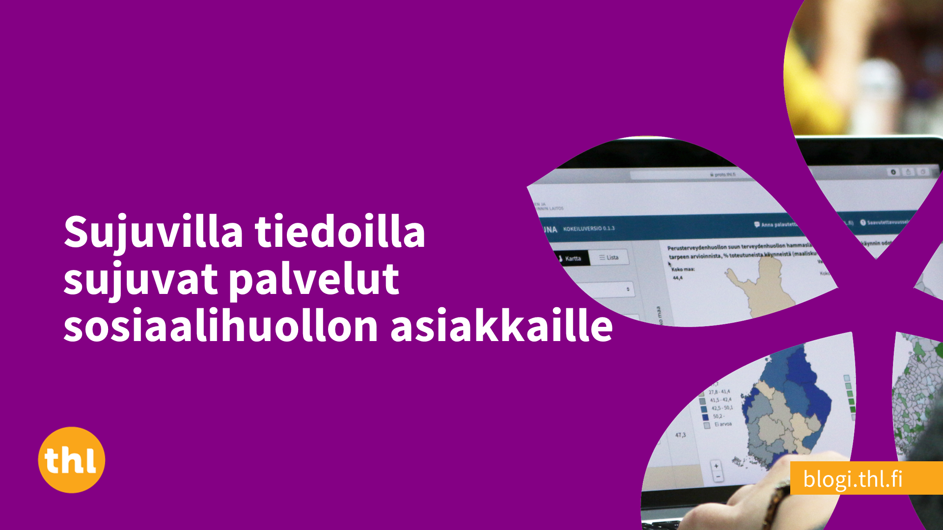 Sujuvilla Tiedoilla Sujuvat Palvelut Sosiaalihuollon Asiakkaille - THL ...